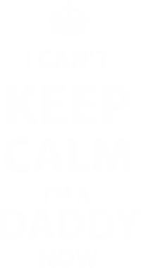 men - keep-calm-daddy-now-00221.png